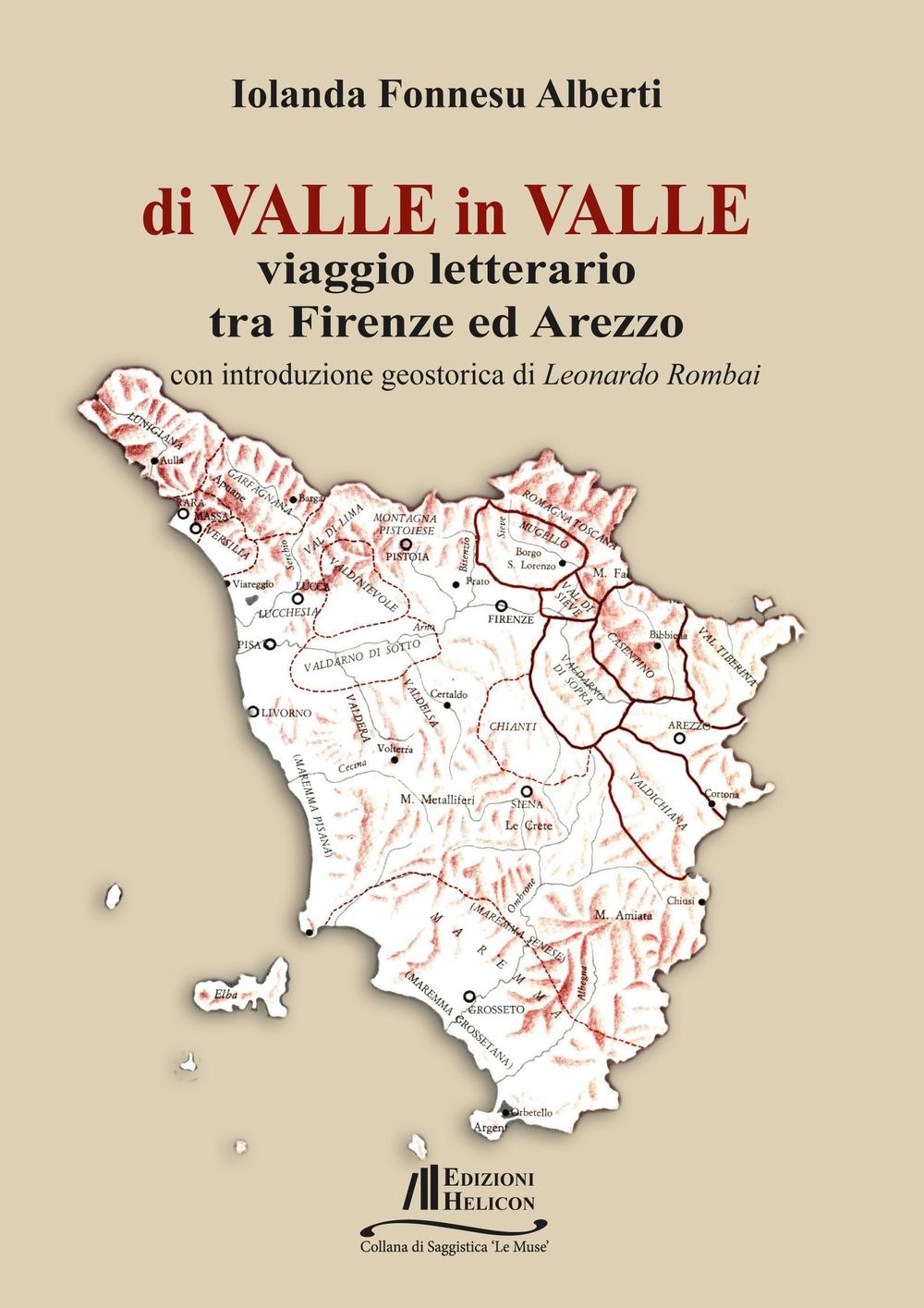 Di valle in valle. Viaggio letterario tra Firenze ed Arezzo