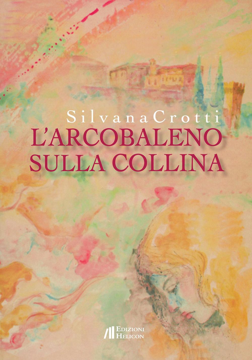 L'arcobaleno sulla collina