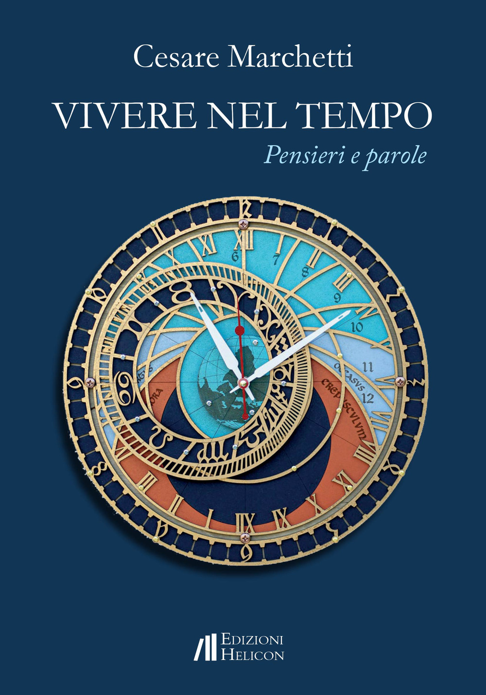 Vivere nel tempo. Pensieri e parole