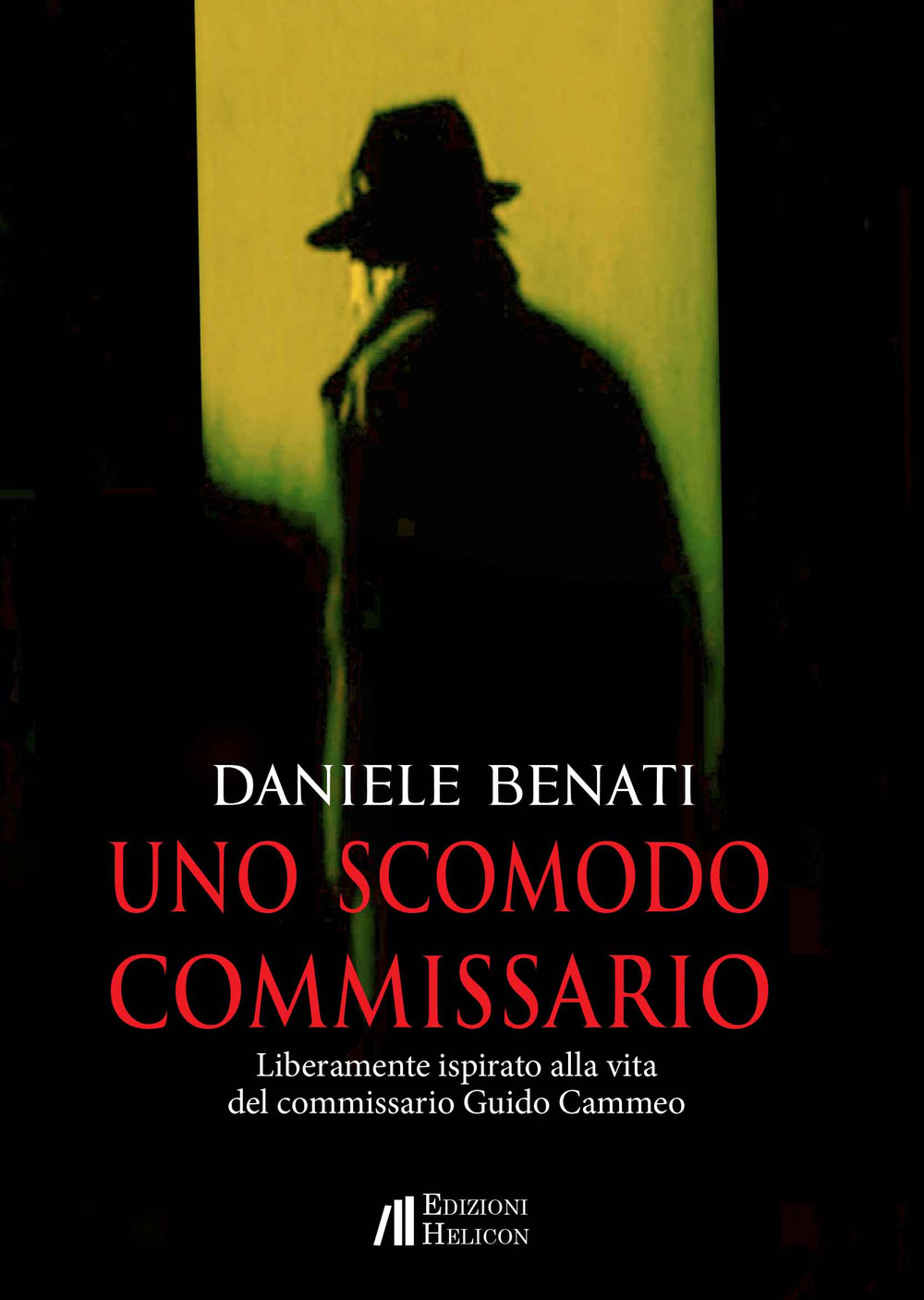 Uno scomodo commissario. Liberamente ispirato alla vita del commissario Guido Cammeo