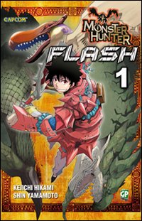 Monster Hunter Flash. Vol. 1