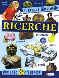 Il grande libro delle ricerche. Domande e risposte
