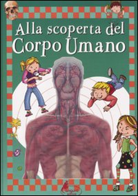 Alla scoperta del corpo umano
