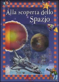 Alla scoperta dello spazio