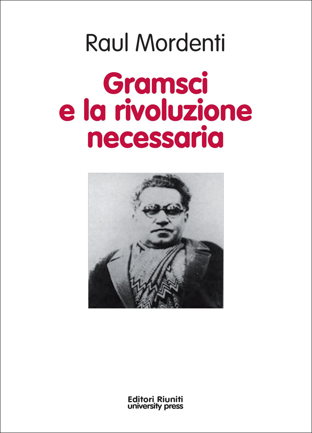 Gramsci e la rivoluzione necessaria