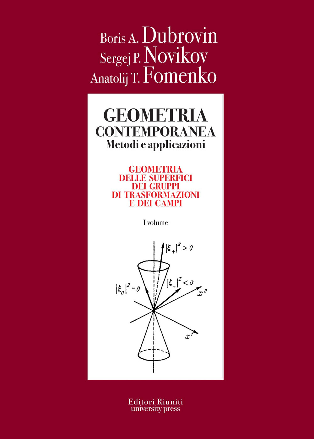 Geometria contemporanea. Metodi e applicazioni. Vol. 1