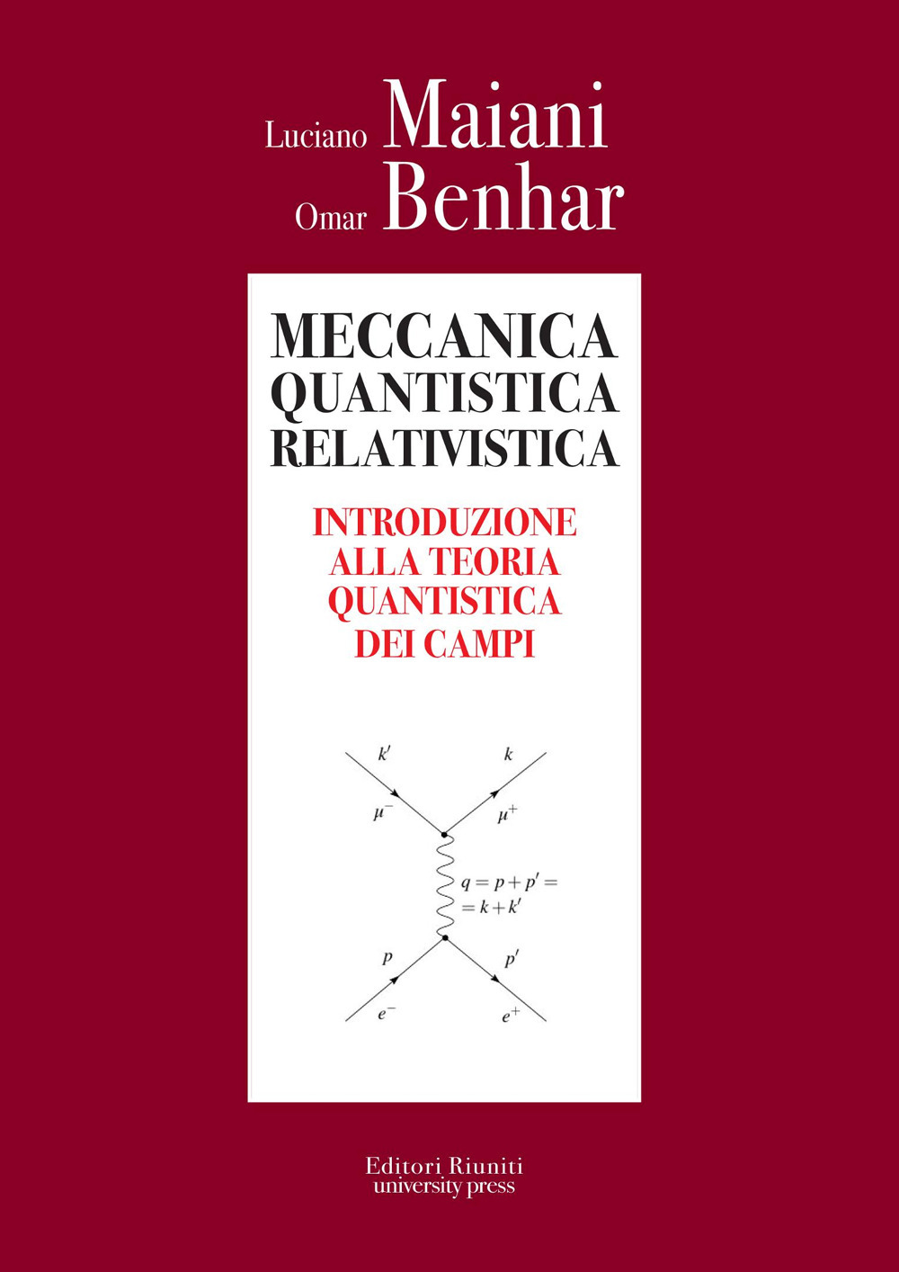 Meccanica quantistica relativistica. Introduzione alla teoria quantistica dei campi