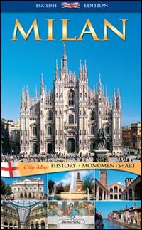 Milan. History, monuments, art