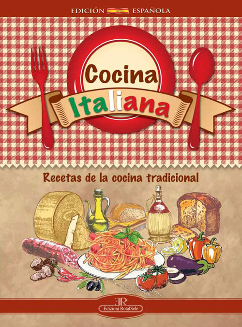Cocina italiana. Recetas de la cocina tradicional