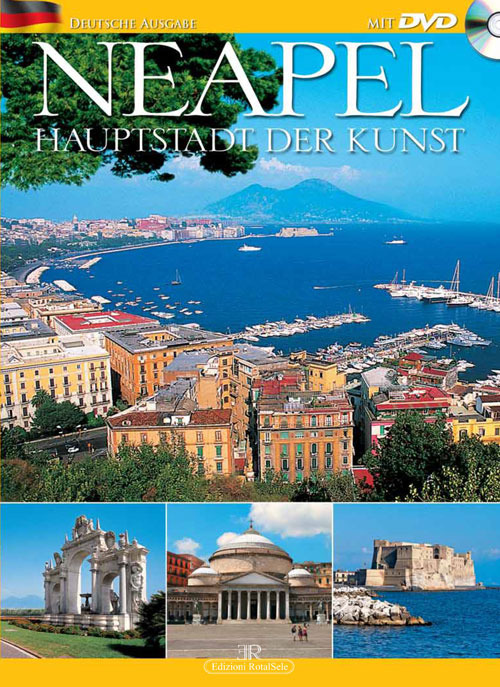 Neapel. Hauptstadt der kunst