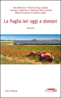 La Puglia ieri oggi e domani