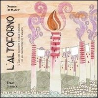 L'altoforno. L'Ilva nei racconti e nelle canzoni di un cantautore di Taranto