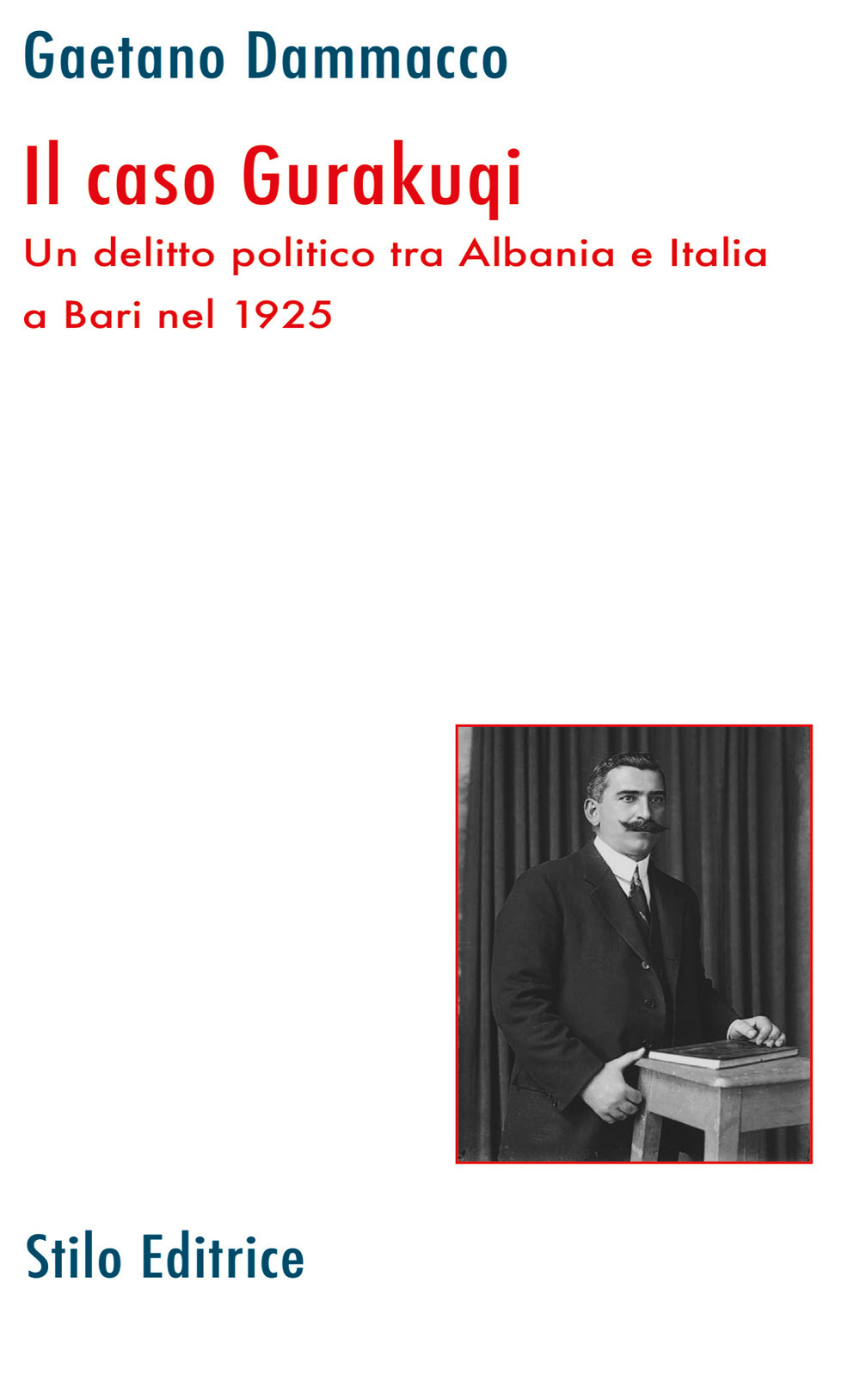 Il caso Gurakuqi. Un delitto politico tra Albania e Italia a Bari nel 1925