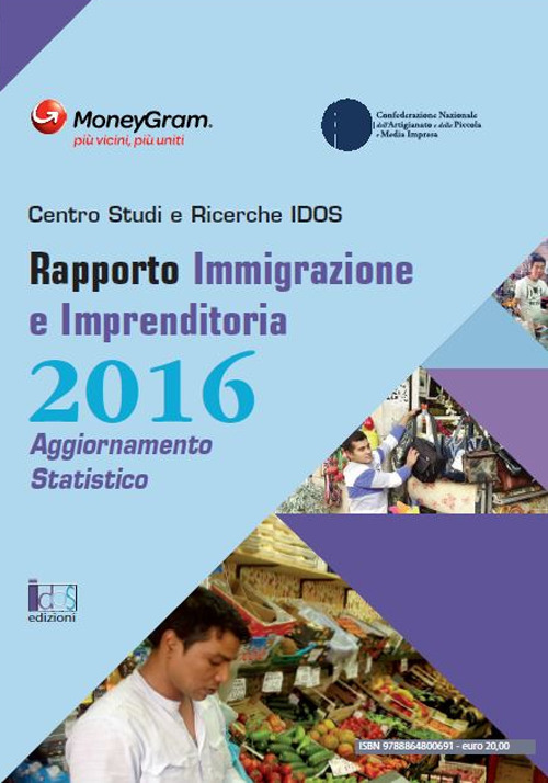 Rapporto immigrazione e imprenditoria 2016. Aggiornamento statistico