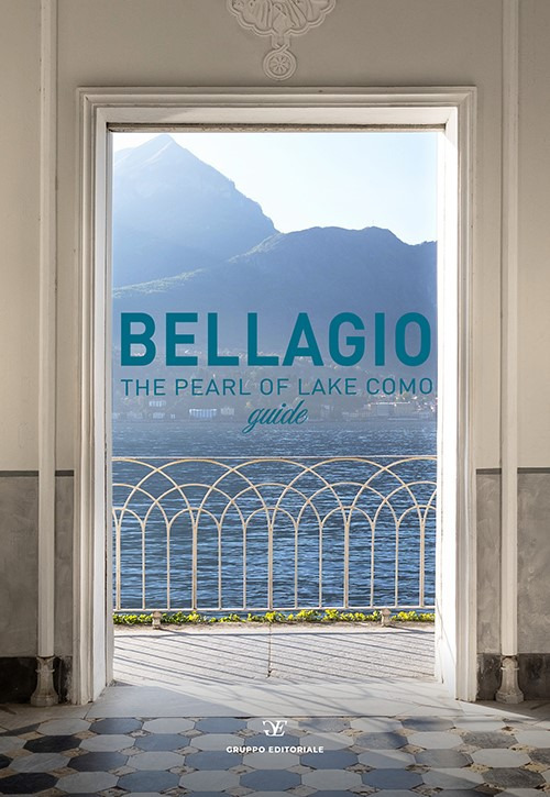 Bellagio the pearl of Lake Como guide