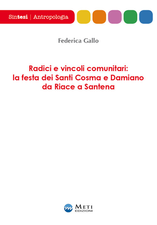 Radici e vincoli comunitari: la festa dei Santi Cosma e Damiano da Riace a Santena