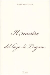 Il mostro del lago di Lugano