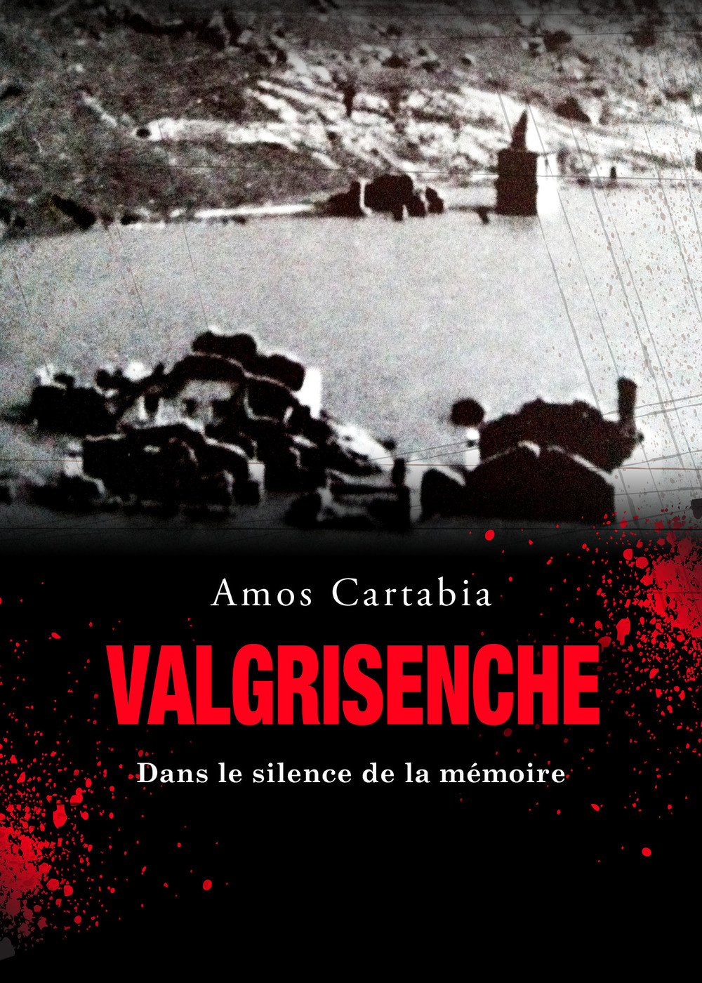 Valgrisenche. Dans le silence de la mémoire