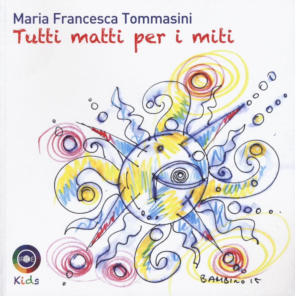 Tutti matti per i miti