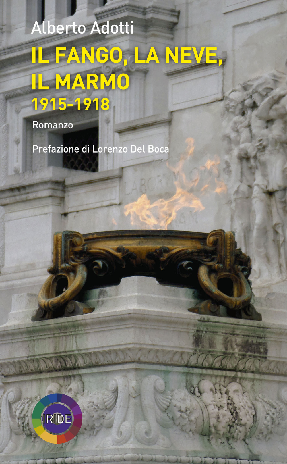 Il fango, la neve, il marmo 1915-1918