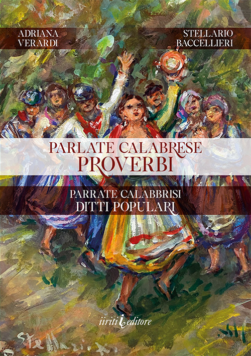 Parlate calabrese. Proverbi. Parrate calabbrisi. Ditti populari