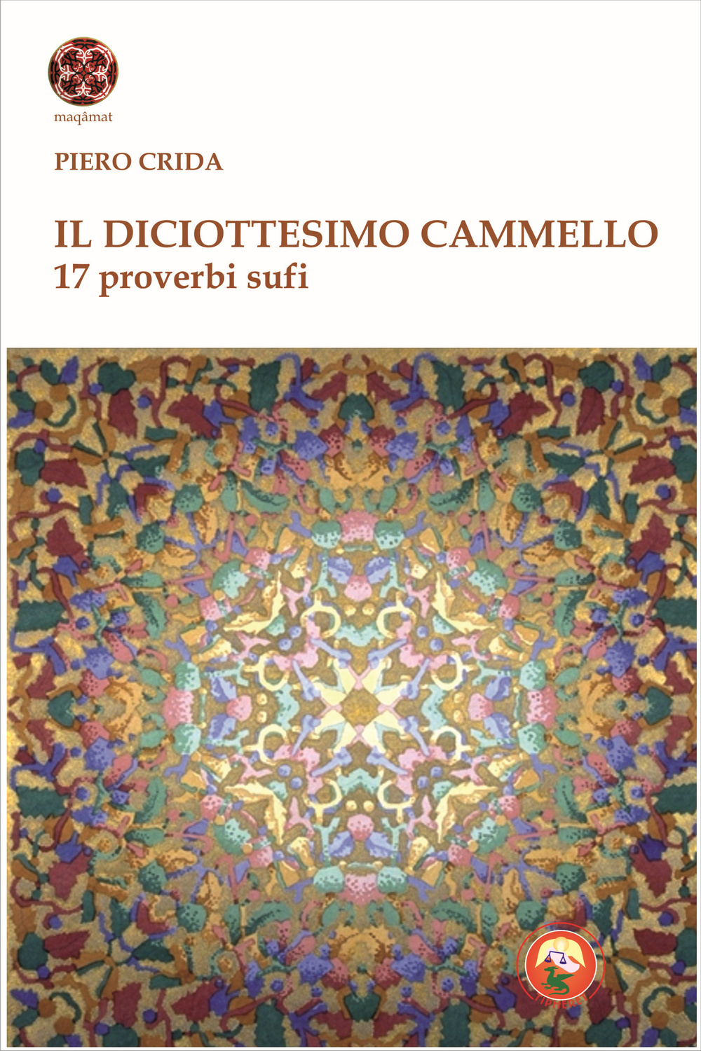 Il diciottesimo cammello. 17 proverbi sufi