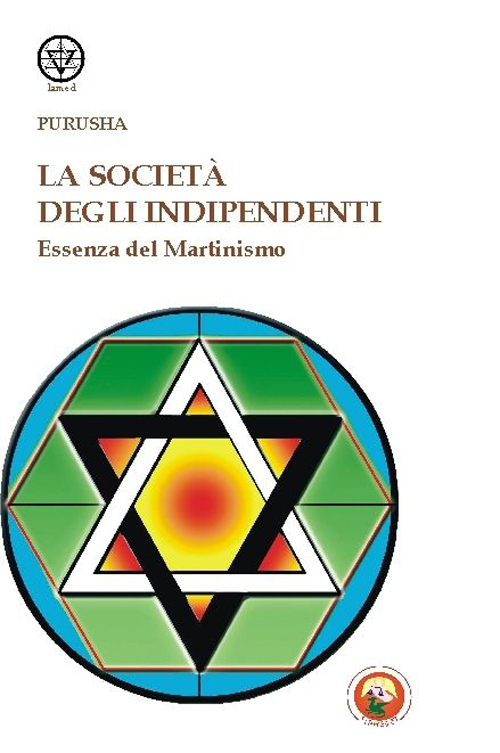 La società degli indipendenti. Essenza del martinismo