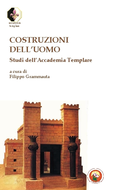 Costruzioni dell'uomo. Studi dell'Accademia Templare
