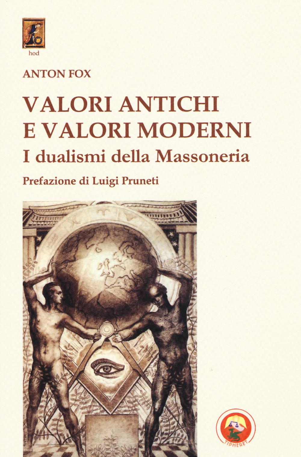 Valori antichi e valori moderni. I dualismi della massoneria