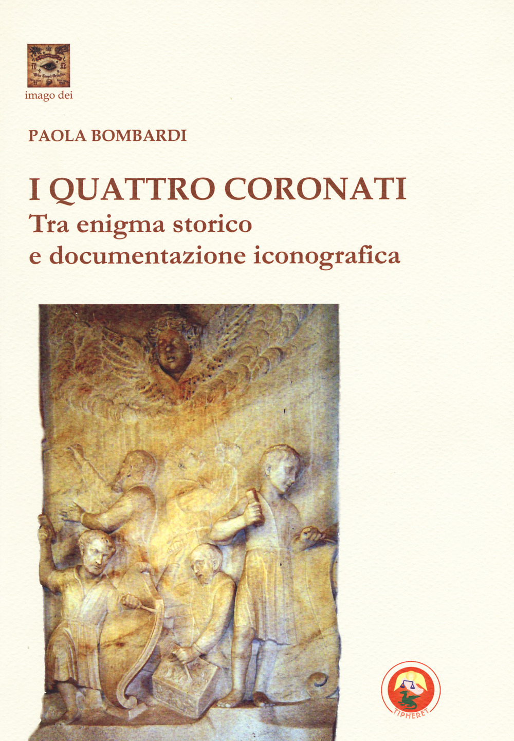 I Quattro Coronati. Tra enigma storico e documentazione iconografica