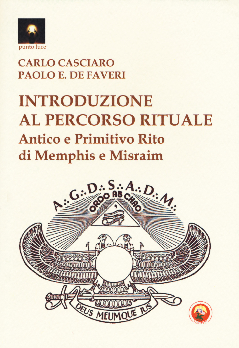 Introduzione al percorso rituale. Antico e primitivo rito di Memphis e Misraim