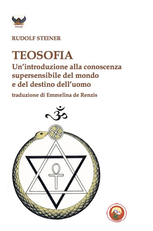 Teosofia. Un'introduzione alla conoscenza supersensibile del mondo e del destino dell'uomo