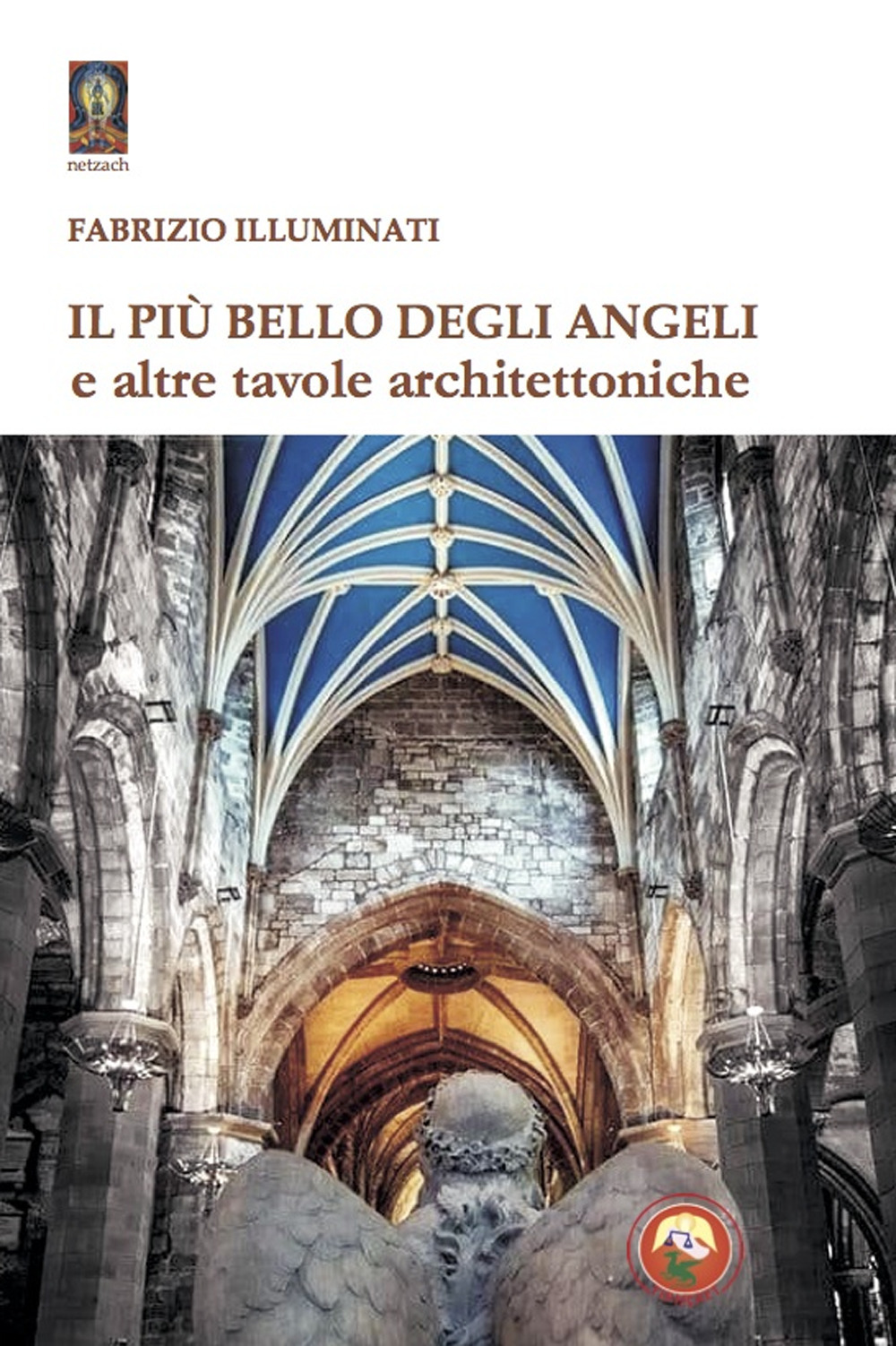 Il più bello degli angeli e altre tavole architettoniche
