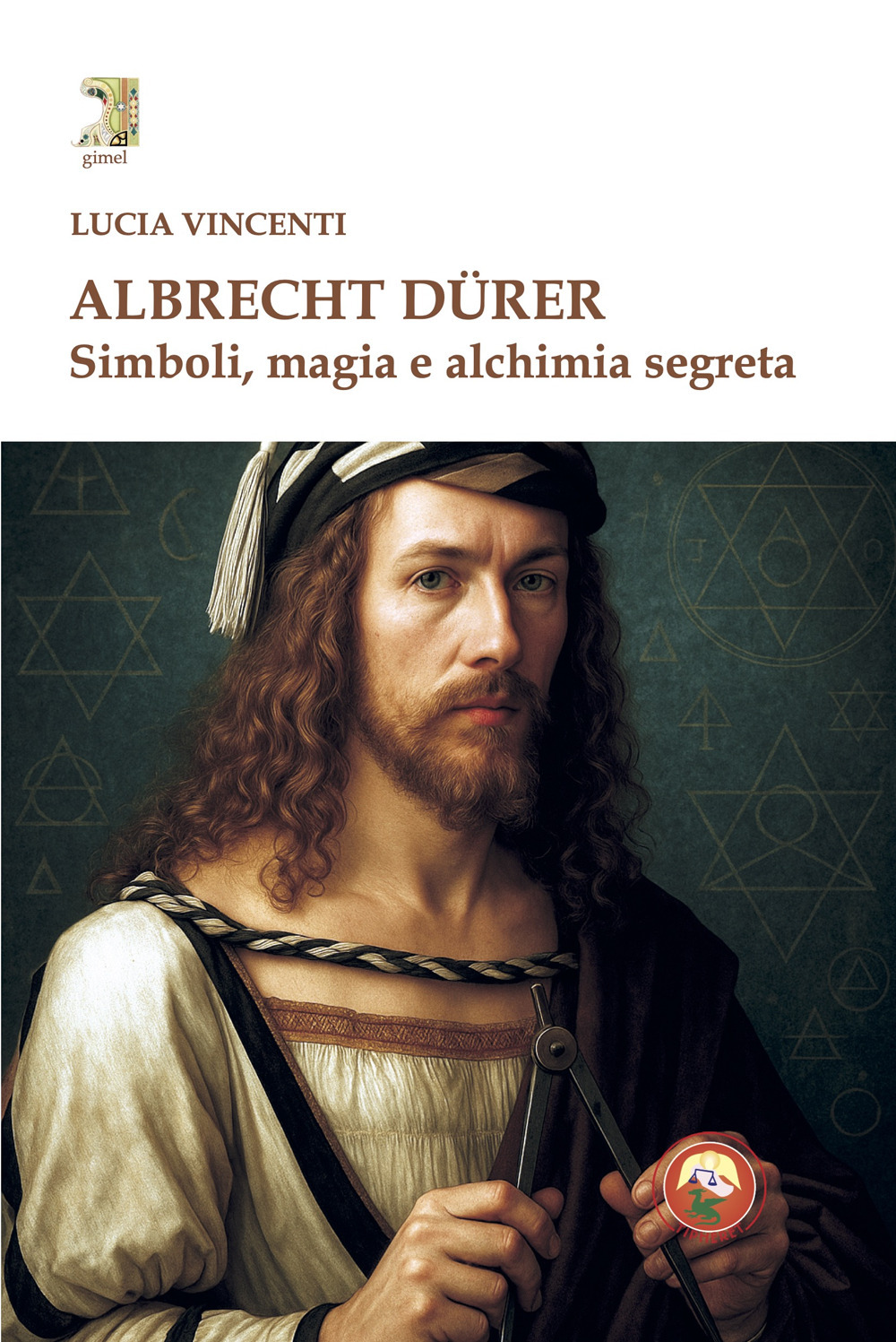 Albrecht Dürer. Simboli, magia e alchimia segreta