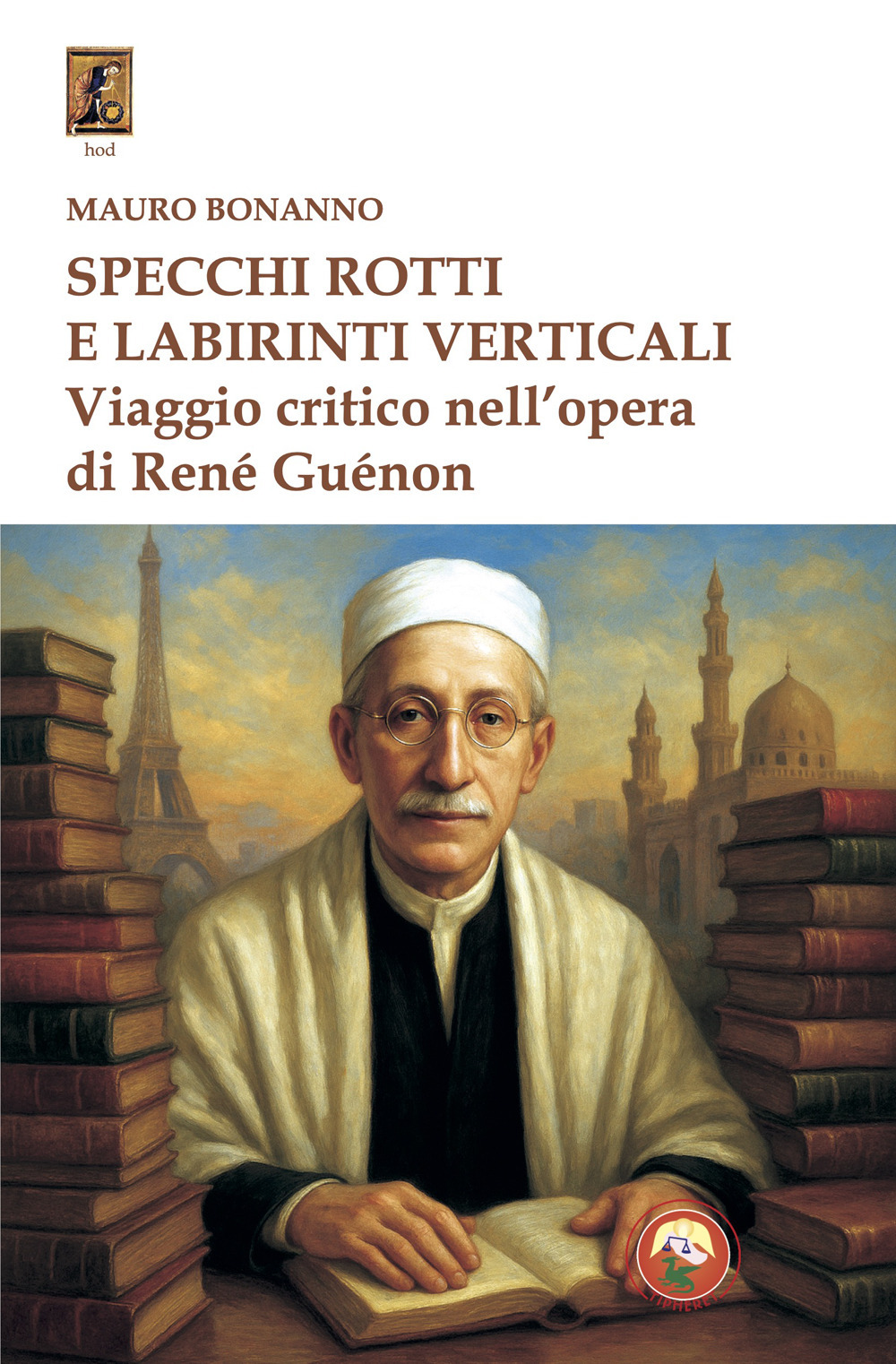 Specchi rotti e labirinti verticali. Viaggio critico nell'opera di René Guénon