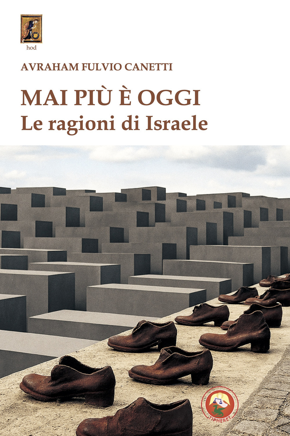 Mai più è oggi. Le ragioni di Israele