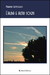 L'alba e altri sogni
