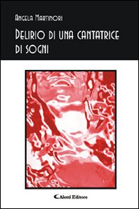 Delirio di una cantatrice di sogni