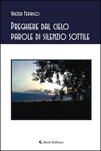 Preghiere dal cielo parole di silenzio sottile