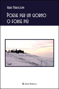 Poesie per un giorno o forse più