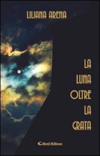 La luna oltre la grata