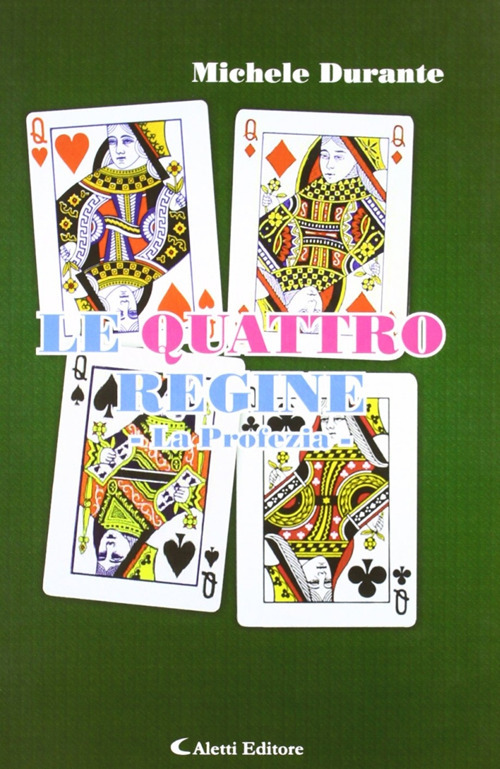 Le quattro regine. La profezia