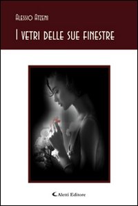 I vetri delle sue finestre