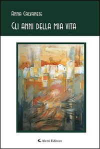 Gli anni della mia vita