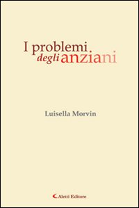 I problemi degli anziani
