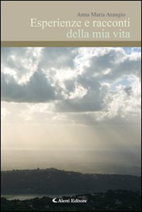 Esperienze e racconti della mia vita