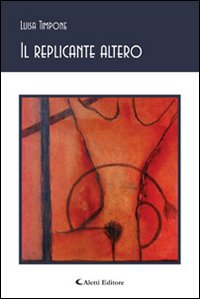 Il replicante altero