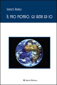 Il mio mondo, gli altri ed io