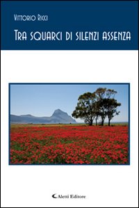 Tra squarci di silenzi assenza