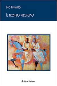 Il nostro profumo